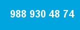 988 930 48 74